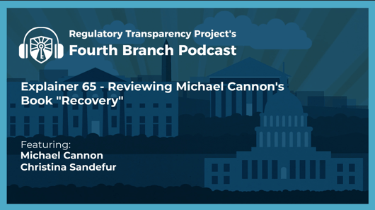 Explainer Episode 65 - Reviewing Michael Cannon's Book "Recovery"